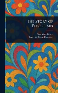 Kirjan kansi "The Story of Porcelain"