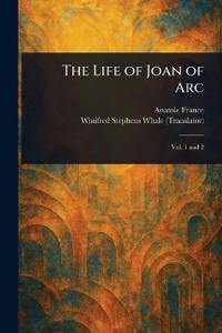 Kirjan kansi "The Life of Joan of Arc"