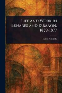 Kirjan kansi "Life and Work in Benares and Kumaon, 1839-1877"
