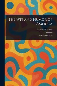 Bokomslag för "The Wit and Humor of America"