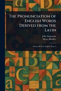 The Pronunciation of English Words Derived From the Latin