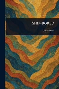 Ship-Bored