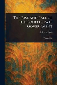 Bokomslag för "The Rise and Fall of the Confederate Government"