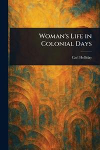 Woman's Life in Colonial Days
