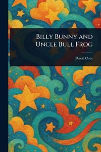 Billy Bunny and Uncle Bull Frog