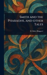 Smith and the Pharaohs, and Other Tales