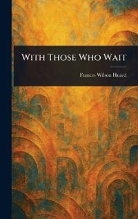 With Those Who Wait