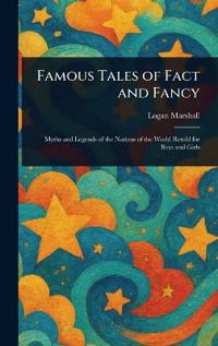 Bokomslag för "Famous Tales of Fact and Fancy"