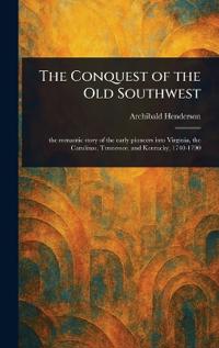The Conquest of the Old Southwest