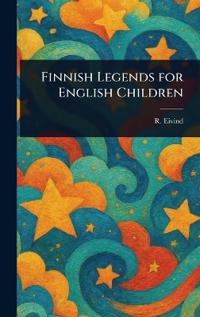 Finnish Legends for English Children