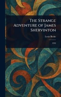 The Strange Adventure of James Shervinton