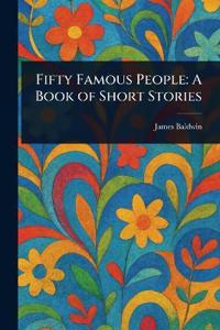 Fifty Famous People