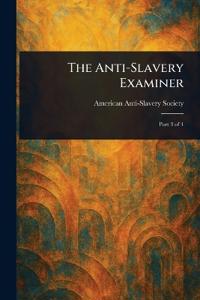 The Anti-Slavery Examiner