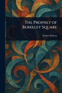 The Prophet of Berkeley Square
