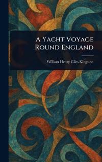 A Yacht Voyage Round England