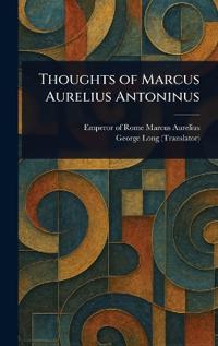 Bokomslag för "Thoughts of Marcus Aurelius Antoninus"