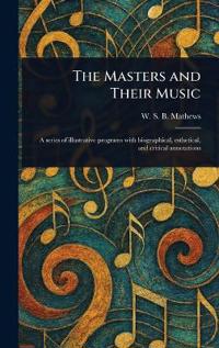 The Masters and Their Music