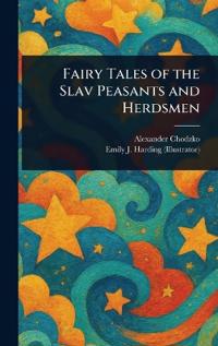 Bokomslag för "Fairy Tales of the Slav Peasants and Herdsmen"