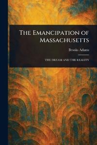 Bokomslag for "The Emancipation of Massachusetts"