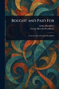 Bought and Paid For