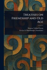 Treatises on Friendship and Old Age