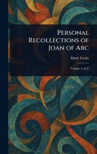 Kirjan kansi "Personal Recollections of Joan of Arc"