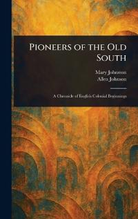 Bokomslag för "Pioneers of the old South"