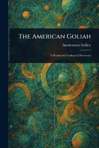 Bokomslag for "The American Goliah"