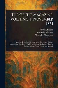 The Celtic Magazine, Vol. 1, No. 1, November 1875