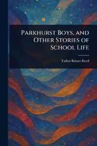 Kirjan kansi "Parkhurst Boys, and Other Stories of School Life"
