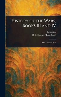 Bokomslag för "History of the Wars, Books III and IV"