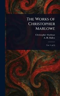 The Works of Christopher Marlowe