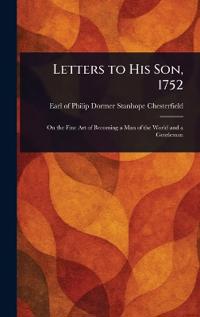 Letters to His Son, 1752