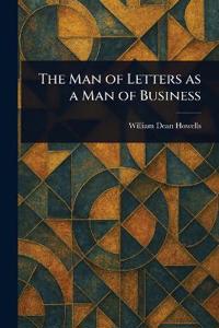 Bokomslag för "The Man of Letters As a Man of Business"