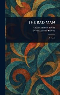 The Bad Man
