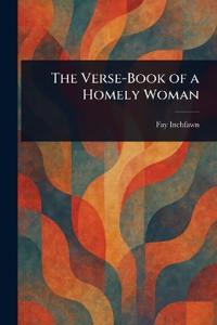 Bokomslag för "The Verse-Book of a Homely Woman"