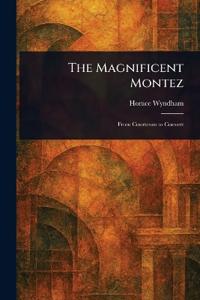 The Magnificent Montez