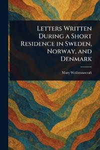 Bokomslag för "Letters Written During a Short Residence in Sweden, Norway, and Denmark"