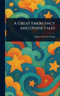 Bokomslag for "A Great Emergency and Other Tales"