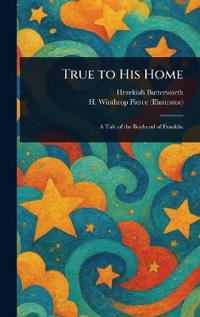 True to His Home