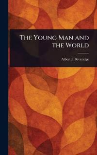 The Young Man and the World