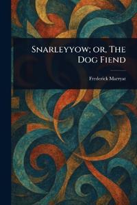Snarleyyow; or, The Dog Fiend