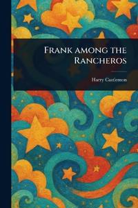 Bokomslag för "Frank Among the Rancheros"