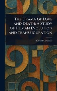 The Drama of Love and Death