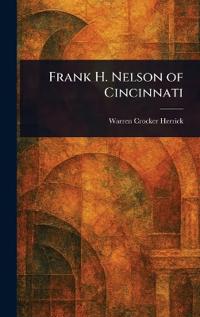 Frank H. Nelson of Cincinnati