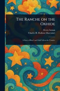 The Ranche on the Oxhide