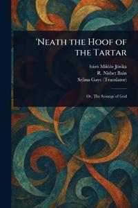 'Neath the Hoof of the Tartar