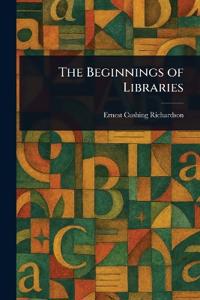 Bokomslag for "The Beginnings of Libraries"