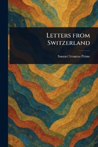 Letters From Switzerland