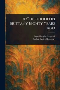 A Childhood in Brittany Eighty Years Ago